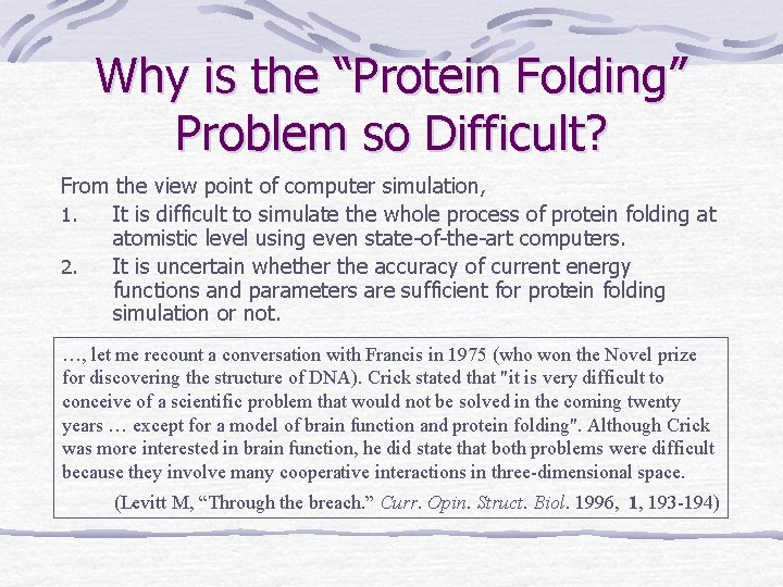Why is the “Protein Folding” Problem so Difficult? From the view point of computer