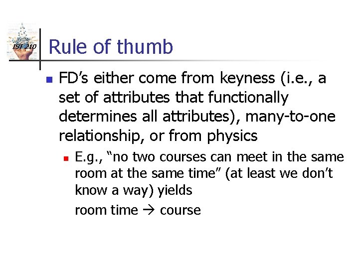 IST 210 Rule of thumb n FD’s either come from keyness (i. e. ,