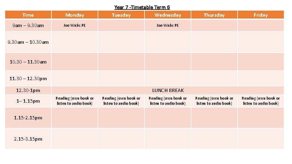 Time Monday 9 am – 9. 30 am Joe Wicks PE Year 7 -Timetable