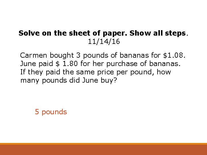 Insert Lesson Title Here Solve on the sheet of paper. Show all steps. 11/14/16
