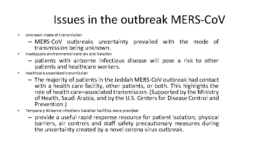 Issues in the outbreak MERS-Co. V • • Unknown mode of transmission – MERS-Co.