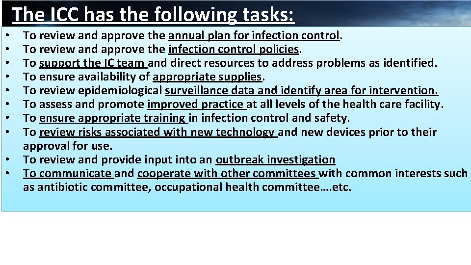 The ICC has the following tasks: • To review and approve the annual plan