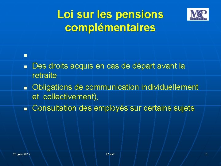 Loi sur les pensions complémentaires 25 juin 2015 Des droits acquis en cas de