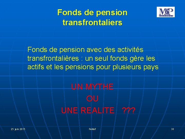 Fonds de pension transfrontaliers Fonds de pension avec des activités transfrontalières : un seul