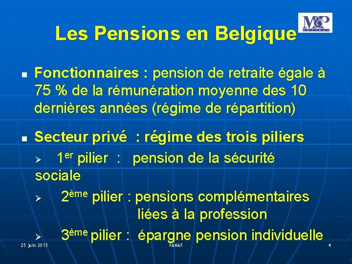 Les Pensions en Belgique Fonctionnaires : pension de retraite égale à 75 % de