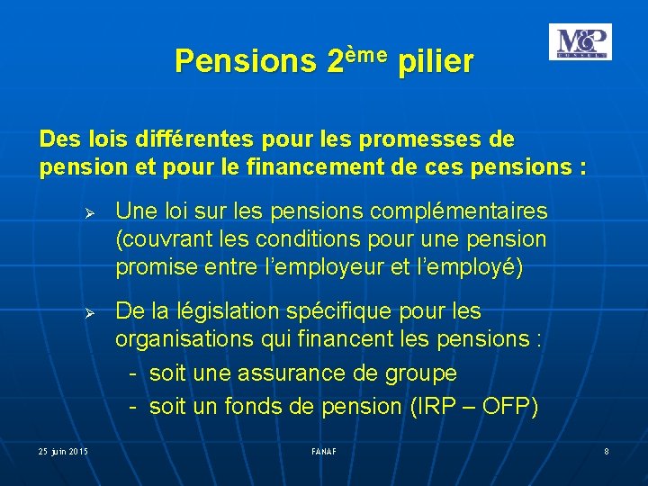 Pensions 2ème pilier Des lois différentes pour les promesses de pension et pour le