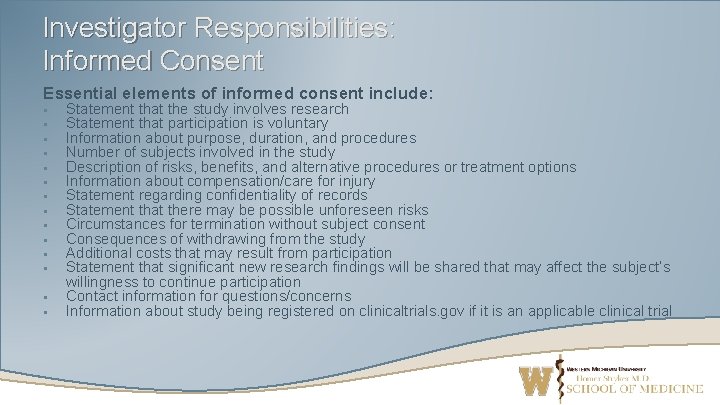 Investigator Responsibilities: Informed Consent Essential elements of informed consent include: § § § §