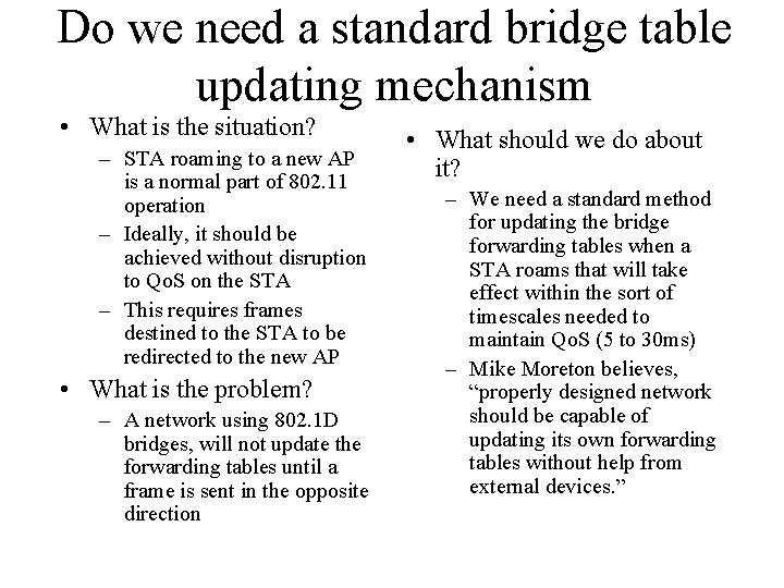 Do we need a standard bridge table updating mechanism • What is the situation?