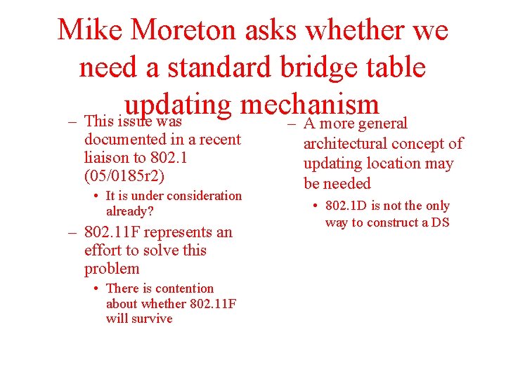 Mike Moreton asks whether we need a standard bridge table updating mechanism – This