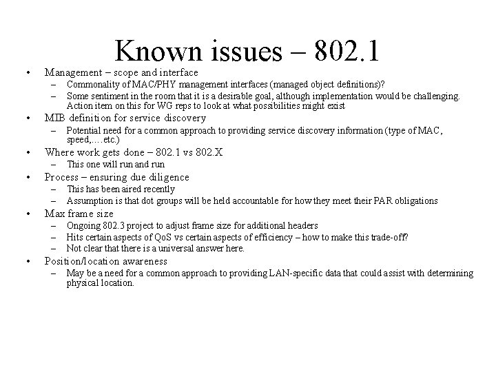  • Known issues – 802. 1 Management – scope and interface – –