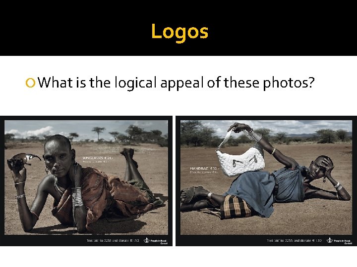 Logos What is the logical appeal of these photos? The logical appeal of these