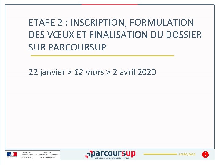 ETAPE 2 : INSCRIPTION, FORMULATION DES VŒUX ET FINALISATION DU DOSSIER SUR PARCOURSUP 22