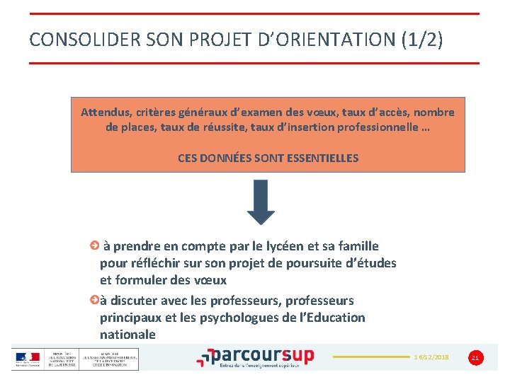 CONSOLIDER SON PROJET D’ORIENTATION (1/2) Attendus, critères généraux d’examen des vœux, taux d’accès, nombre