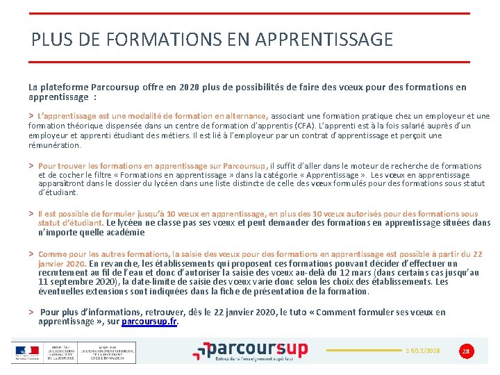 PLUS DE FORMATIONS EN APPRENTISSAGE La plateforme Parcoursup offre en 2020 plus de possibilités