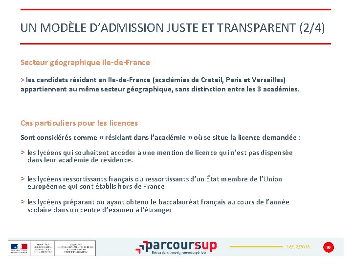 UN MODÈLE D’ADMISSION JUSTE ET TRANSPARENT (2/4) Secteur géographique Ile-de-France > les candidats résidant