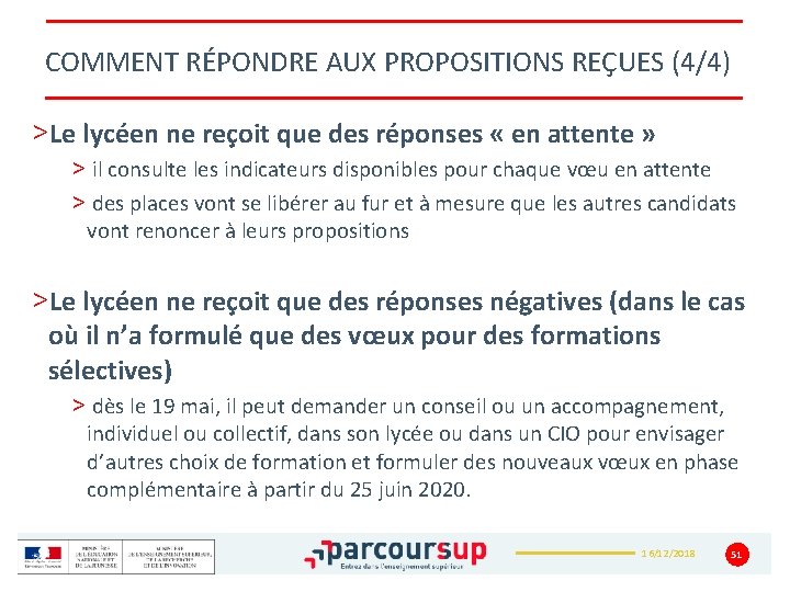 COMMENT RÉPONDRE AUX PROPOSITIONS REÇUES (4/4) >Le lycéen ne reçoit que des réponses «