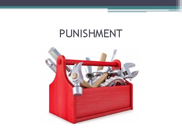 PUNISHMENT 