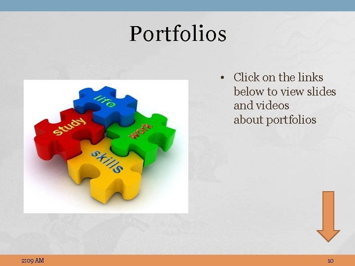 Portfolios • Click on the links below to view slides and videos about portfolios