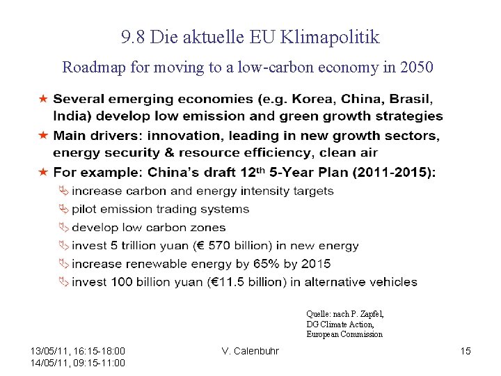 9. 8 Die aktuelle EU Klimapolitik Roadmap for moving to a low-carbon economy in