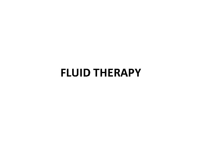 FLUID THERAPY 