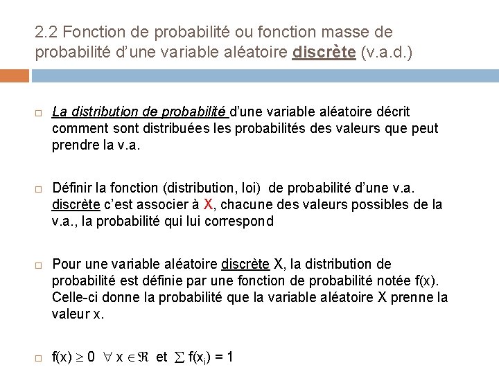 2. 2 Fonction de probabilité ou fonction masse de probabilité d’une variable aléatoire discrète