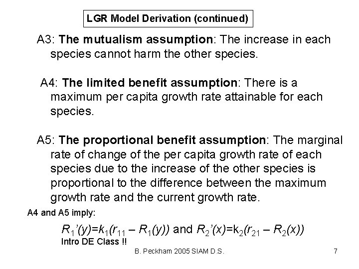 LGR Model Derivation (continued) A 3: The mutualism assumption: The increase in each species