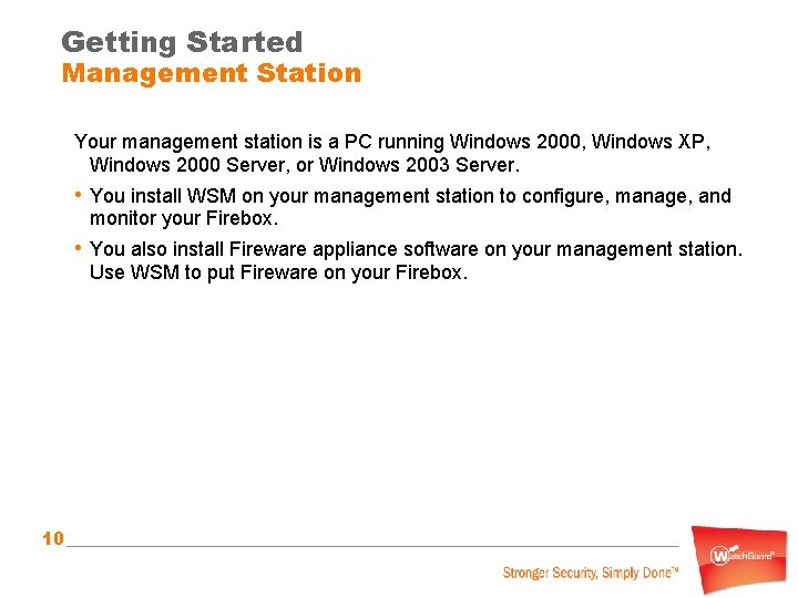 Getting Started Management Station Your management station is a PC running Windows 2000, Windows