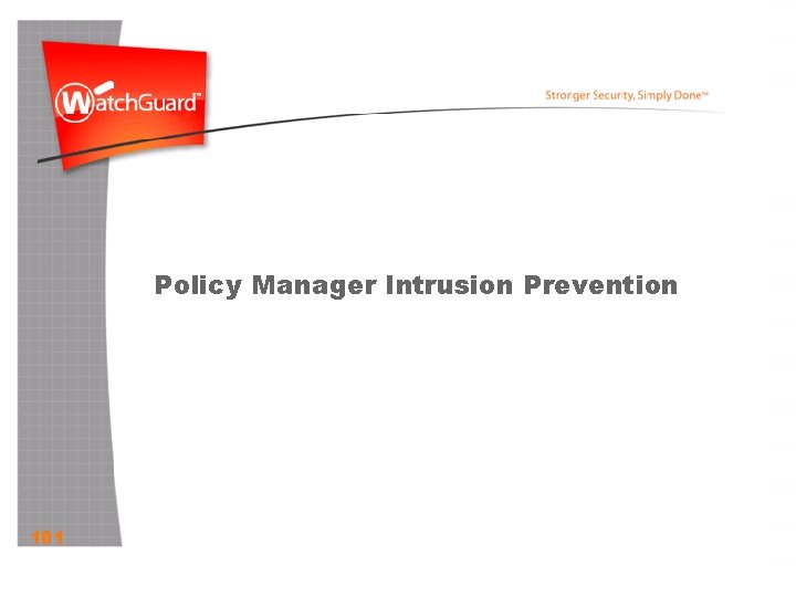 Policy Manager Intrusion Prevention 101 