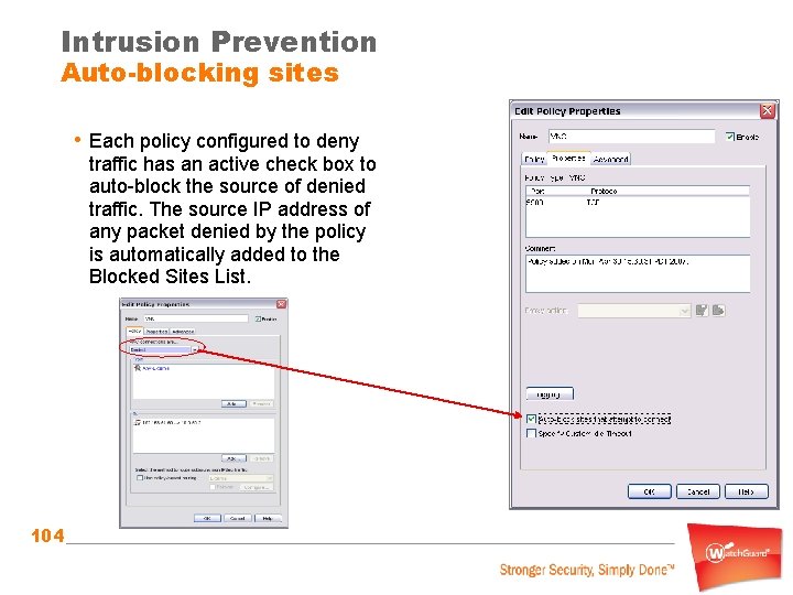 Intrusion Prevention Auto-blocking sites • Each policy configured to deny traffic has an active