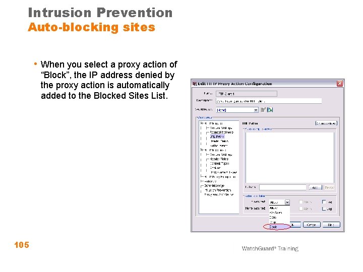 Intrusion Prevention Auto-blocking sites • When you select a proxy action of “Block”, the