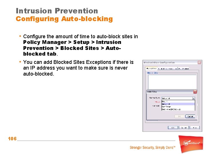 Intrusion Prevention Configuring Auto-blocking • Configure the amount of time to auto-block sites in