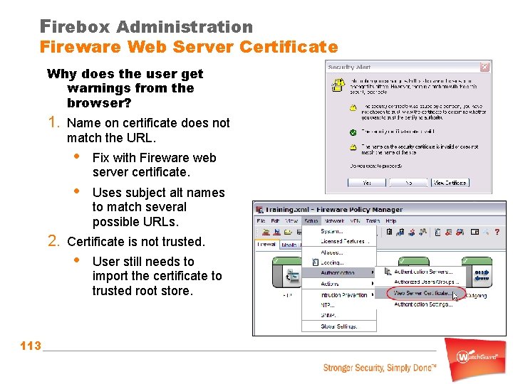 Firebox Administration Fireware Web Server Certificate Why does the user get warnings from the