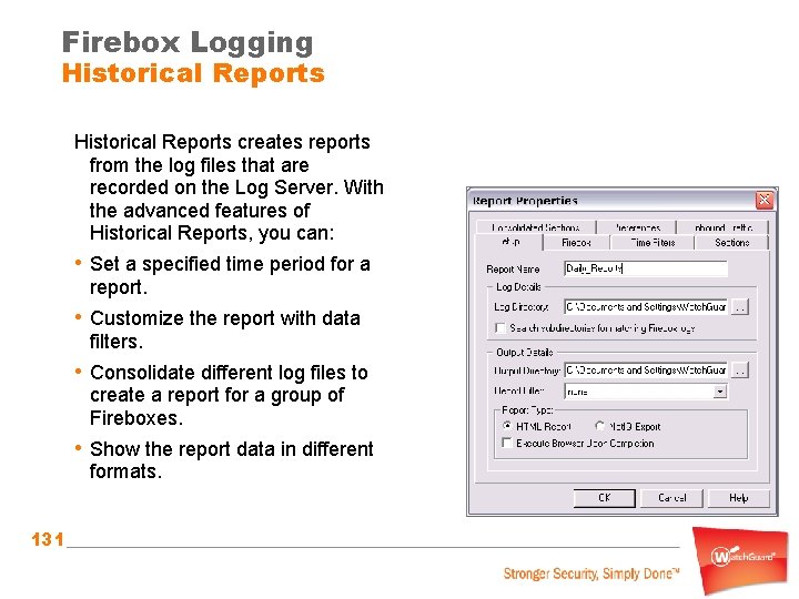 Firebox Logging Historical Reports creates reports from the log files that are recorded on
