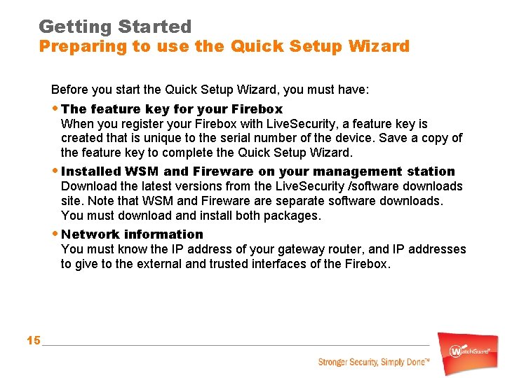 Getting Started Preparing to use the Quick Setup Wizard Before you start the Quick