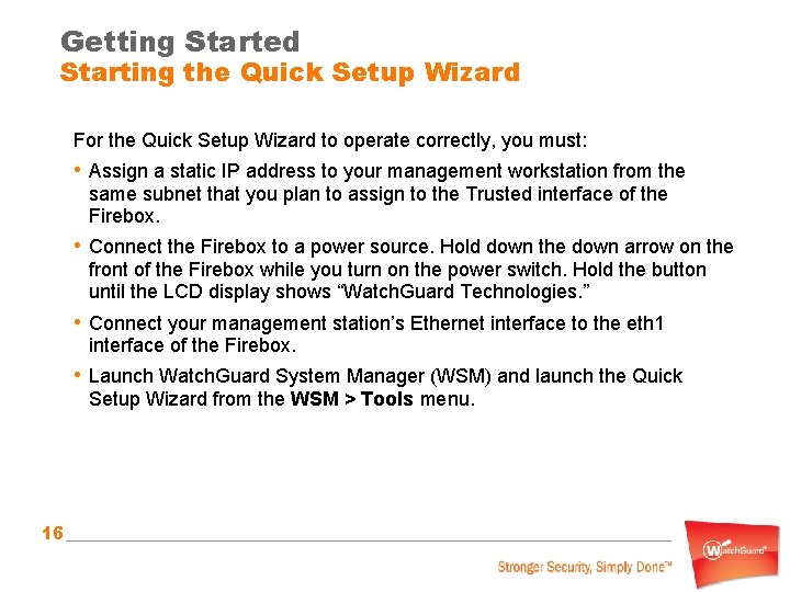 Getting Started Starting the Quick Setup Wizard For the Quick Setup Wizard to operate