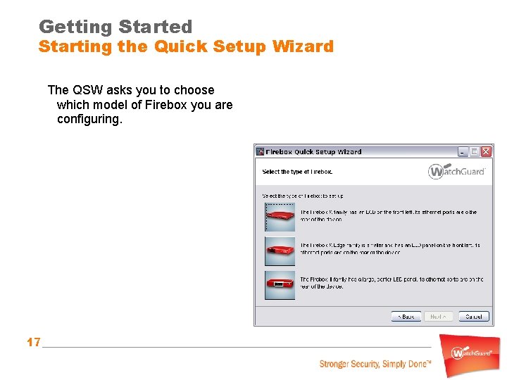 Getting Started Starting the Quick Setup Wizard The QSW asks you to choose which