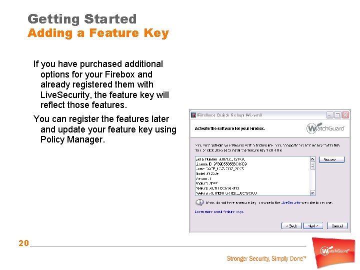 Getting Started Adding a Feature Key If you have purchased additional options for your