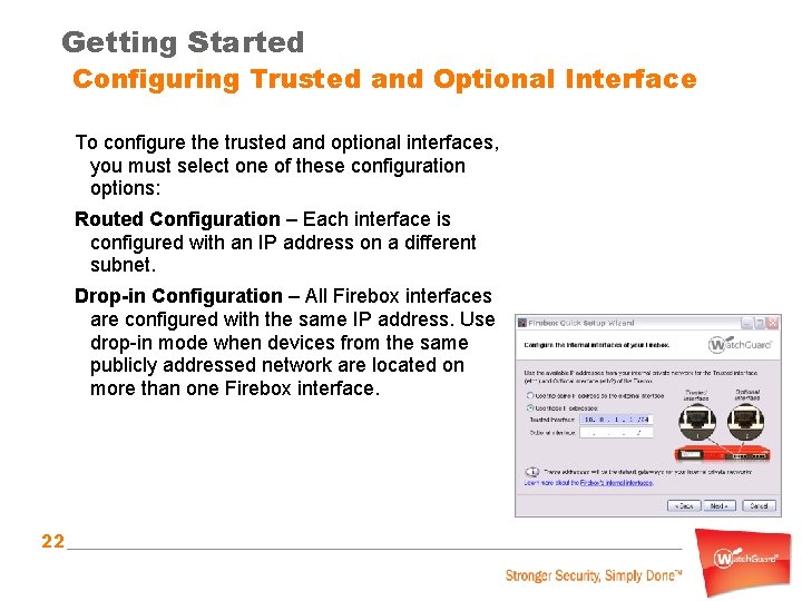 Getting Started Configuring Trusted and Optional Interface To configure the trusted and optional interfaces,