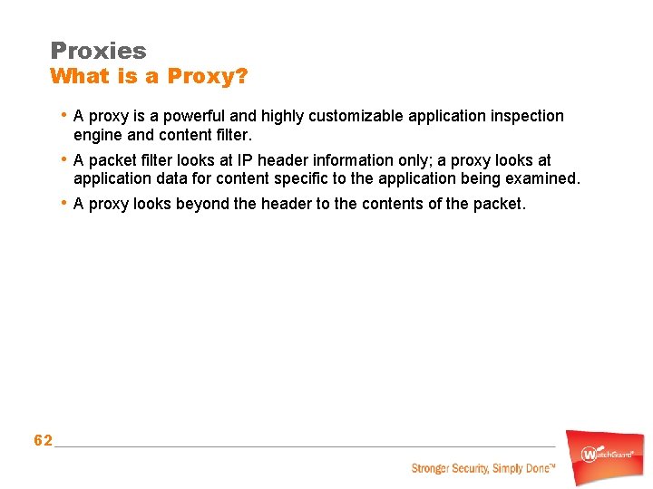 Proxies What is a Proxy? • A proxy is a powerful and highly customizable