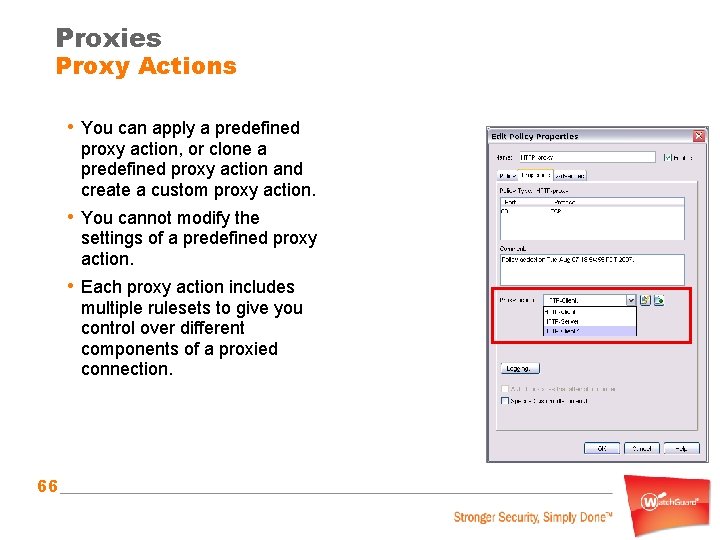 Proxies Proxy Actions • You can apply a predefined proxy action, or clone a