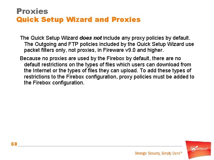 Proxies Quick Setup Wizard and Proxies The Quick Setup Wizard does not include any