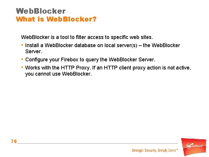 Web. Blocker What is Web. Blocker? Web. Blocker is a tool to filter access