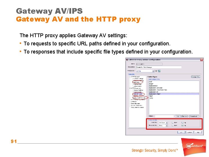 Gateway AV/IPS Gateway AV and the HTTP proxy The HTTP proxy applies Gateway AV