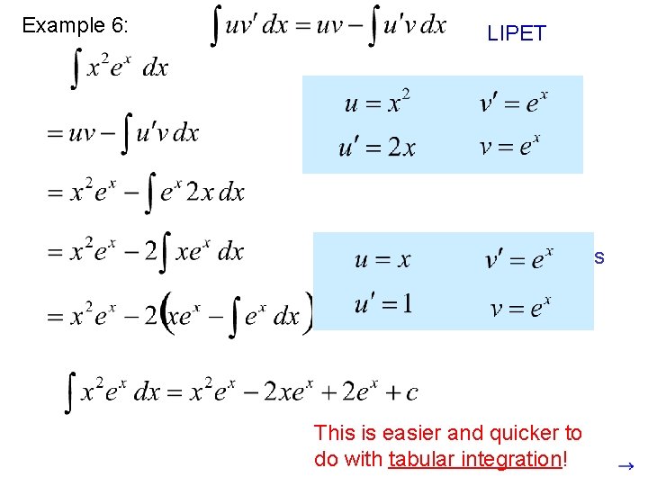 Example 6: LIPET This is still a product, so we need to use integration