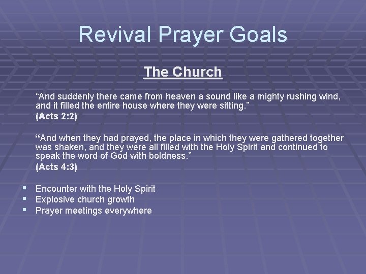 Revival Prayer Goals The Church “And suddenly there came from heaven a sound like