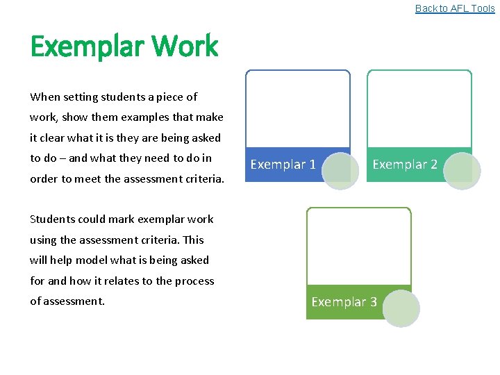 Back to AFL Tools Exemplar Work When setting students a piece of work, show