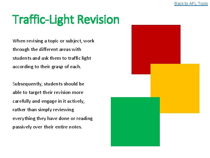 Back to AFL Tools Traffic-Light Revision When revising a topic or subject, work through