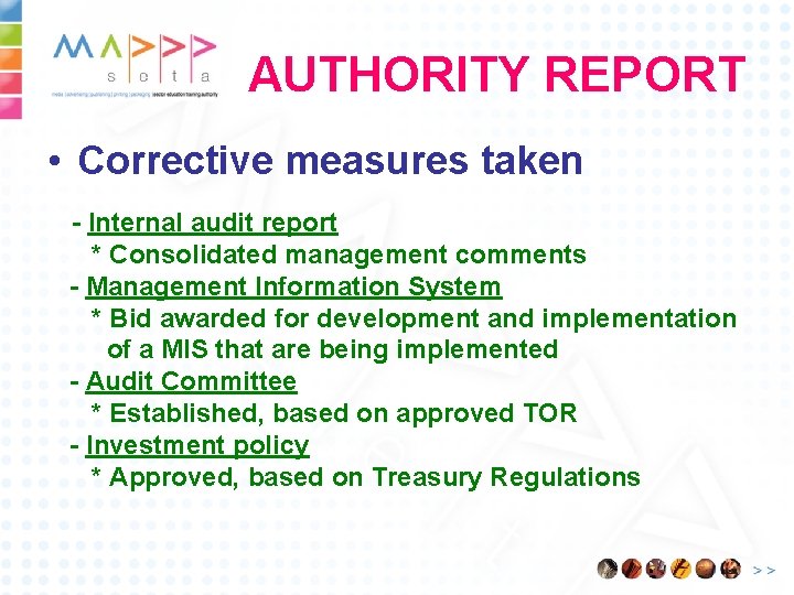 AUTHORITY REPORT • Corrective measures taken - Internal audit report * Consolidated management comments
