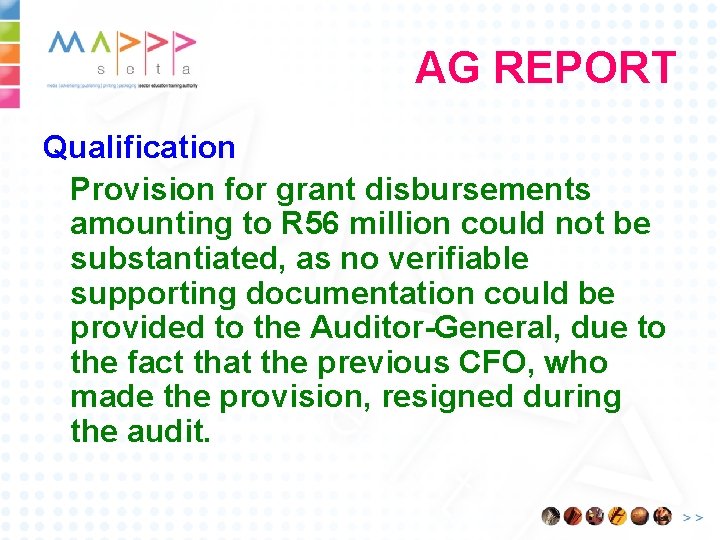 AG REPORT Qualification Provision for grant disbursements amounting to R 56 million could not