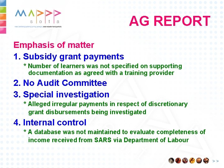 AG REPORT Emphasis of matter 1. Subsidy grant payments * Number of learners was
